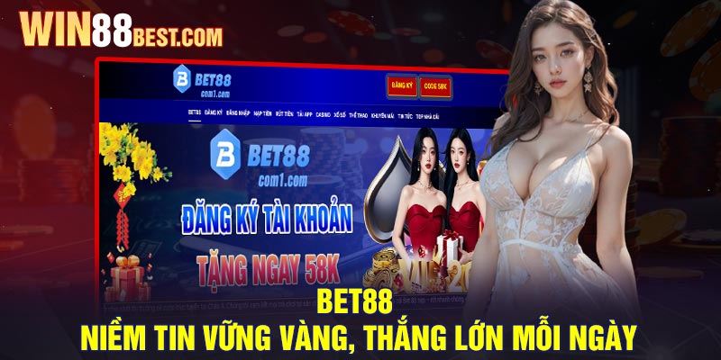 BET88 – Niềm tin vững vàng, thắng lớn mỗi ngày